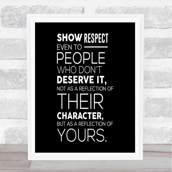 Show Respect Quote Print Black & White