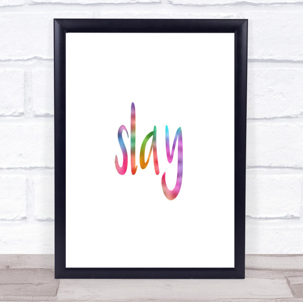 Slay Rainbow Quote Print