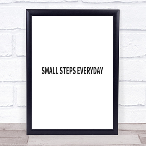 Small Steps Everyday Quote Print Poster Typography Word Art Picture