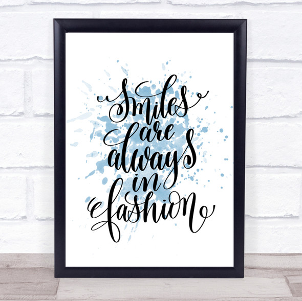 Smiles Are Always In Fashion Inspirational Quote Print Blue Watercolour Poster