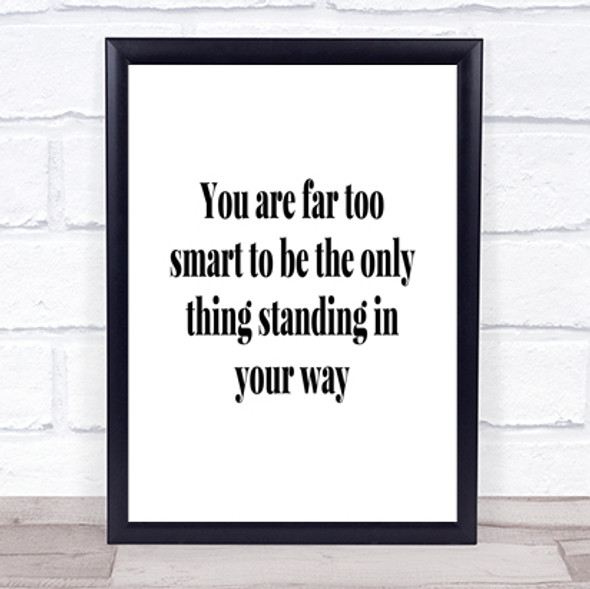 Standing In Your Way Quote Print Poster Typography Word Art Picture