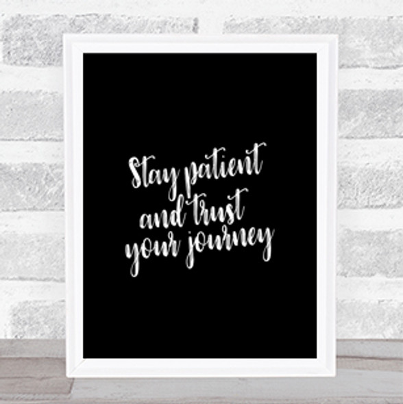 Stay Patient Quote Print Black & White