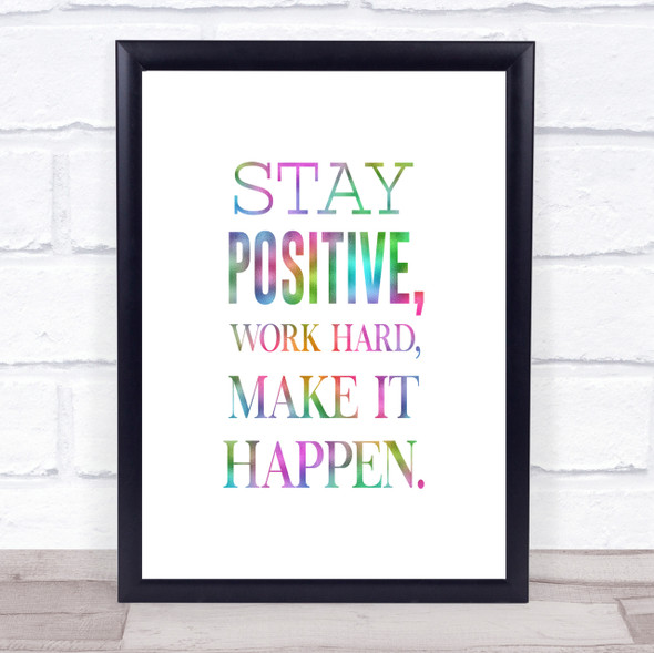 Stay Positive Rainbow Quote Print