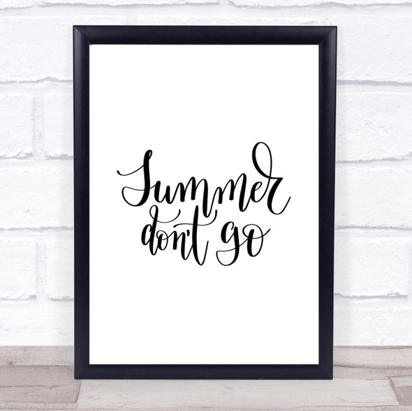 Summer Don't Go Quote Print Poster Typography Word Art Picture