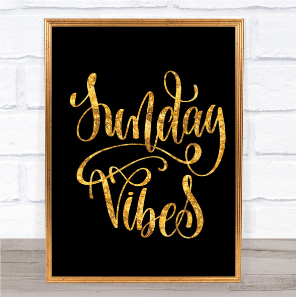 Sunday Vibes Quote Print Black & Gold Wall Art Picture
