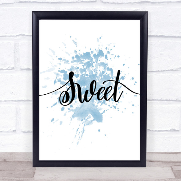 Sweet Inspirational Quote Print Blue Watercolour Poster