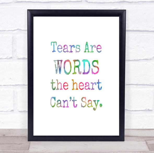 Tears Are Words Rainbow Quote Print
