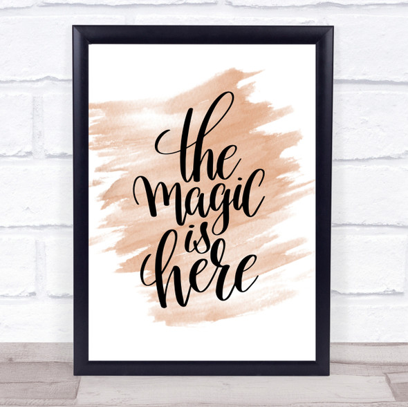 The Magic Is Here Quote Print Watercolour Wall Art
