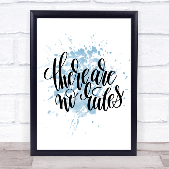 There Are No Rules Inspirational Quote Print Blue Watercolour Poster