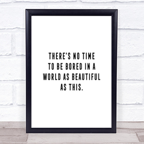There's No Time Quote Print Poster Typography Word Art Picture