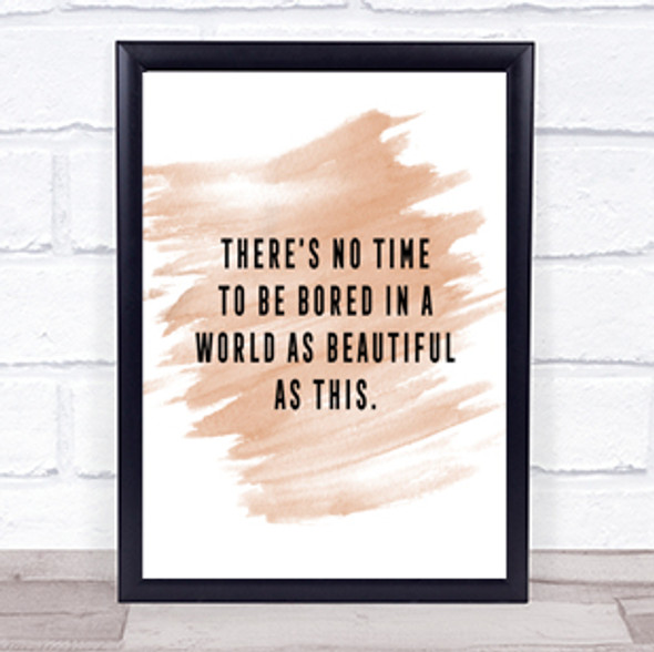 There's No Time Quote Print Watercolour Wall Art