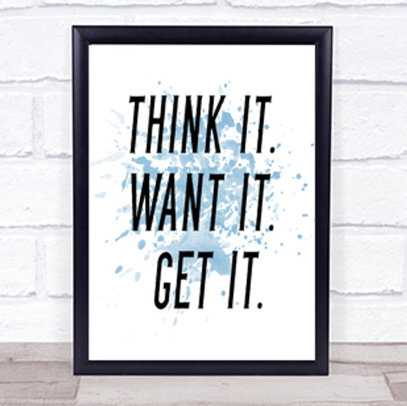 Think It Inspirational Quote Print Blue Watercolour Poster