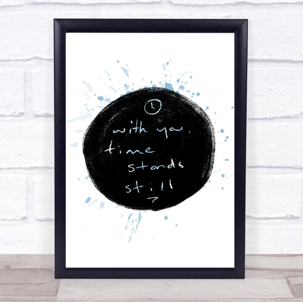 Time Stands Still Inspirational Quote Print Blue Watercolour Poster