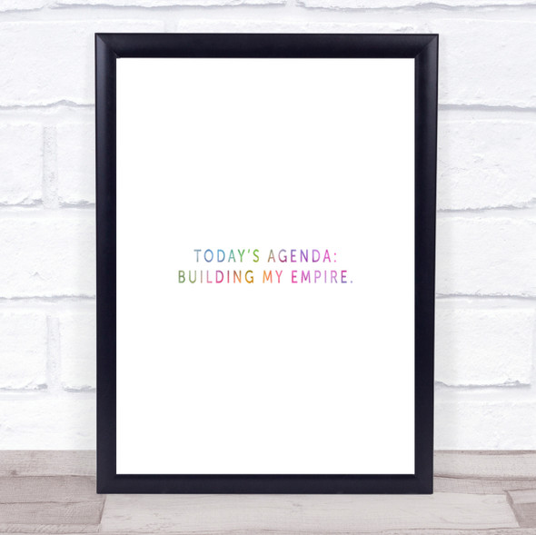 Todays Agenda Rainbow Quote Print