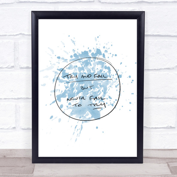 Try And Fail Inspirational Quote Print Blue Watercolour Poster