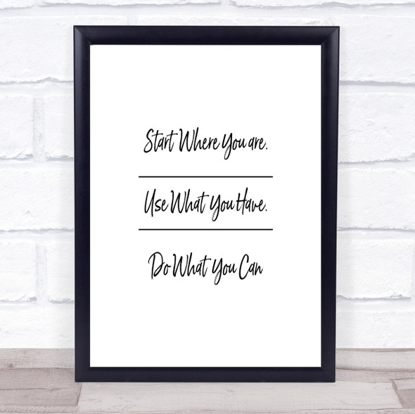 Use What You Have Quote Print Poster Typography Word Art Picture