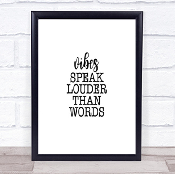 Vibes Speak Louder Quote Print Poster Typography Word Art Picture