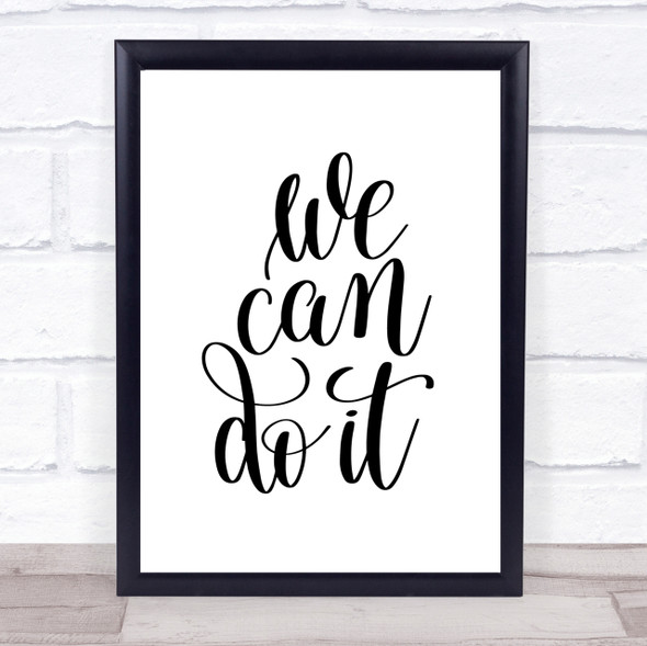 We Can Do It Quote Print Poster Typography Word Art Picture