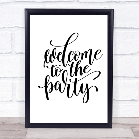 Welcome To Party Quote Print Poster Typography Word Art Picture