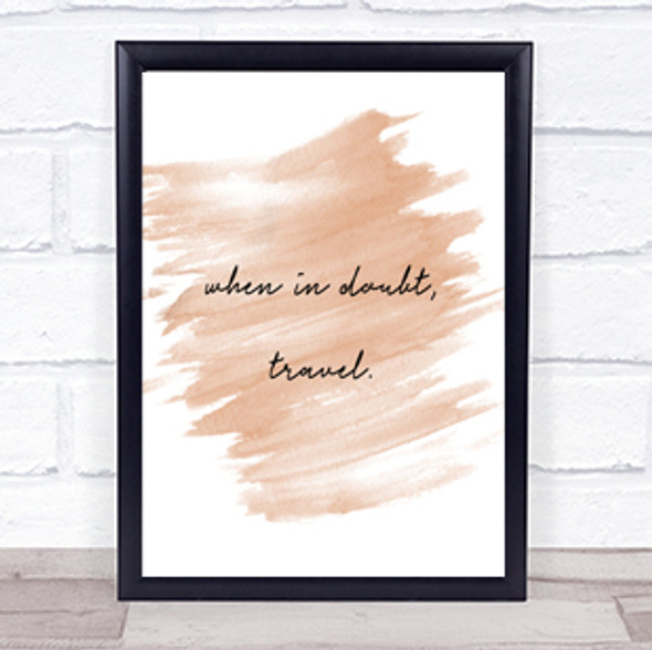 When In Doubt Quote Print Watercolour Wall Art