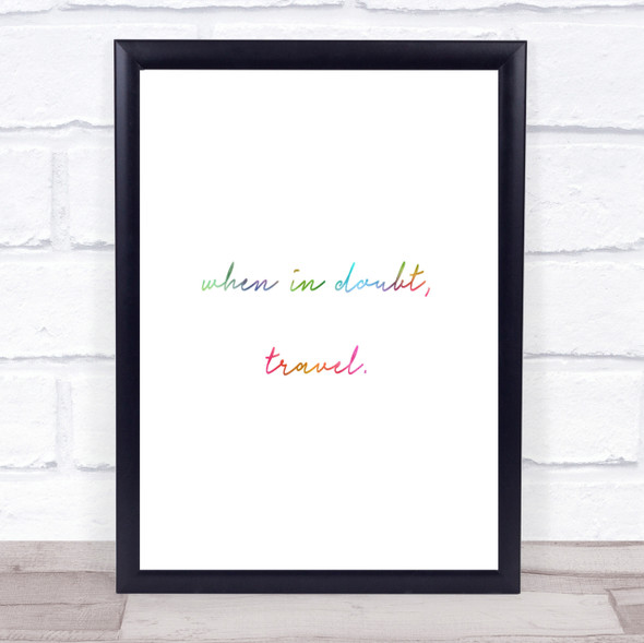 When In Doubt Rainbow Quote Print