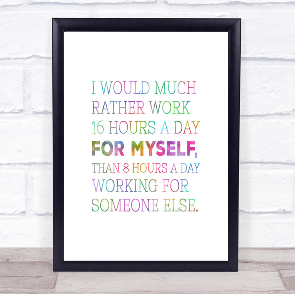 Work For Myself Rainbow Quote Print