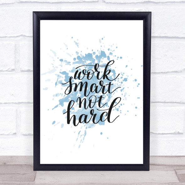 Work Smart Not Hard Inspirational Quote Print Blue Watercolour Poster