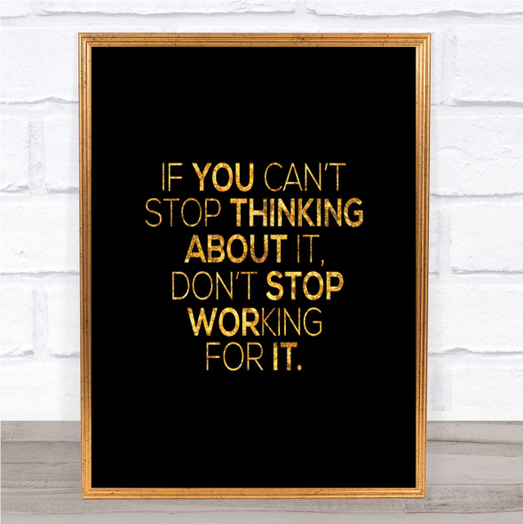Working For It Quote Print Black & Gold Wall Art Picture