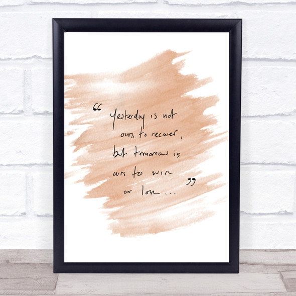 Yesterday Not Ours Quote Print Watercolour Wall Art