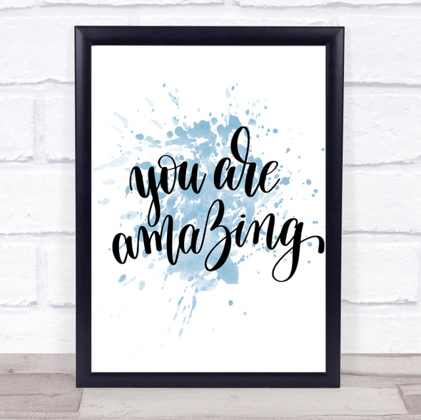 You Are Amazing Swirl Inspirational Quote Print Blue Watercolour Poster