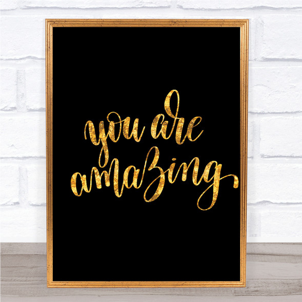 You Are Amazing Swirl Quote Print Black & Gold Wall Art Picture