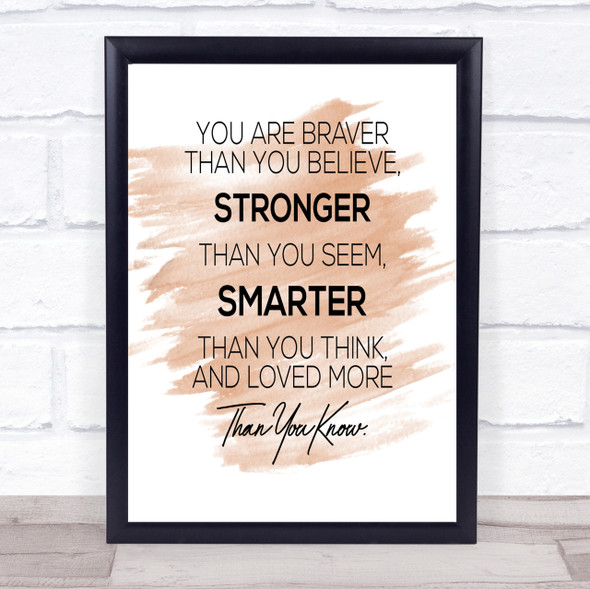 You Are Braver Quote Print Watercolour Wall Art