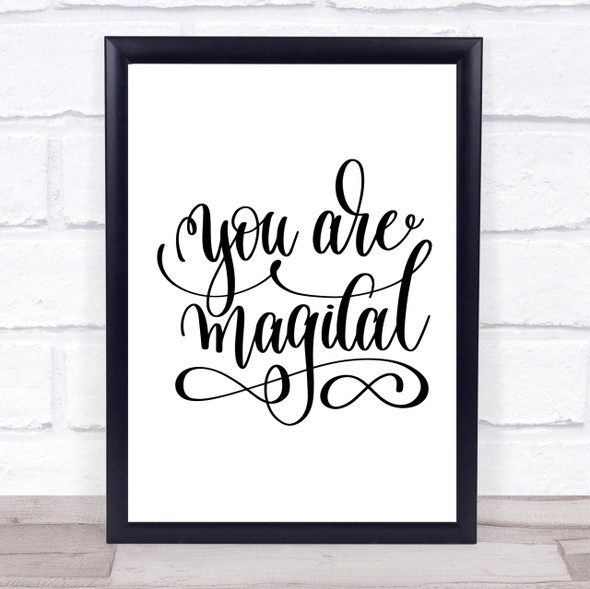 You Are Magical Quote Print Poster Typography Word Art Picture