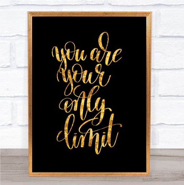 You Are Your Only Limit Swirl Quote Print Black & Gold Wall Art Picture