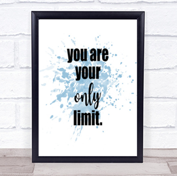 You Are Your Only Limit Inspirational Quote Print Blue Watercolour Poster