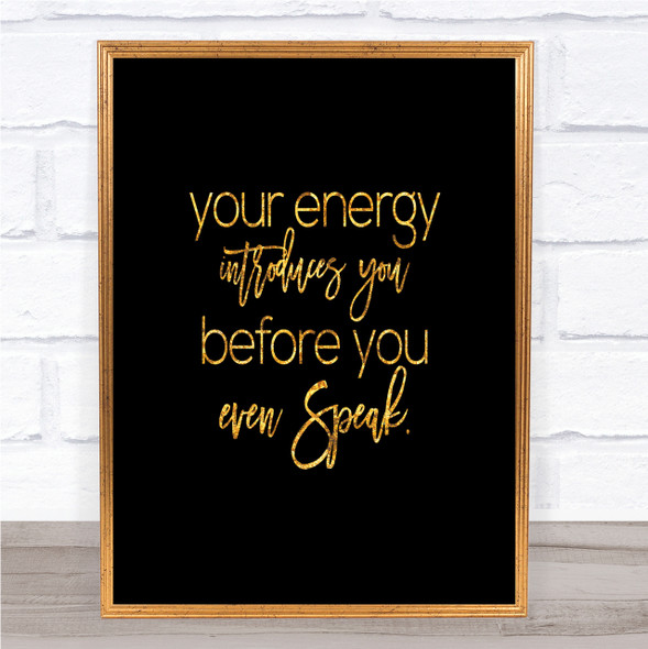 Your Energy Quote Print Black & Gold Wall Art Picture