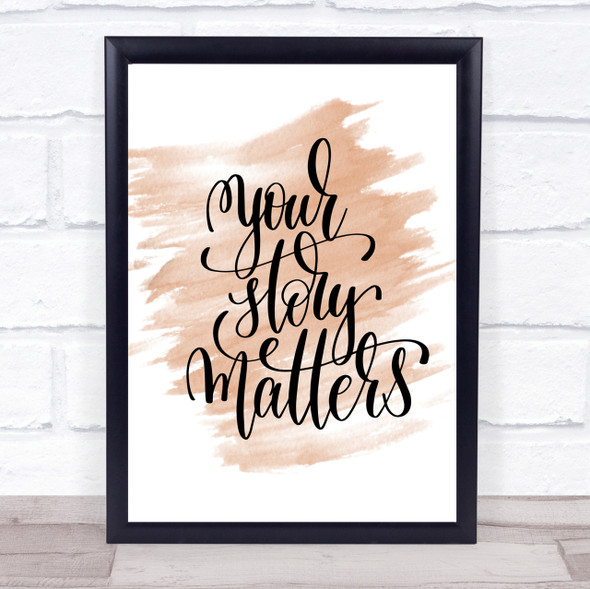 Your Story Matters Quote Print Watercolour Wall Art