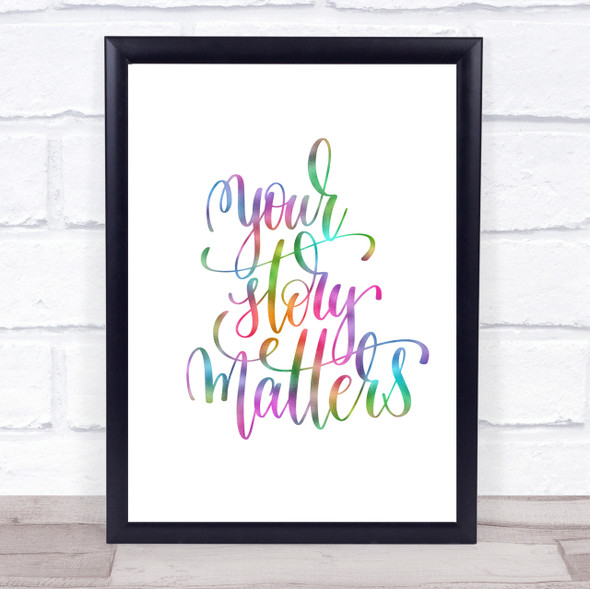 Your Story Matters Rainbow Quote Print