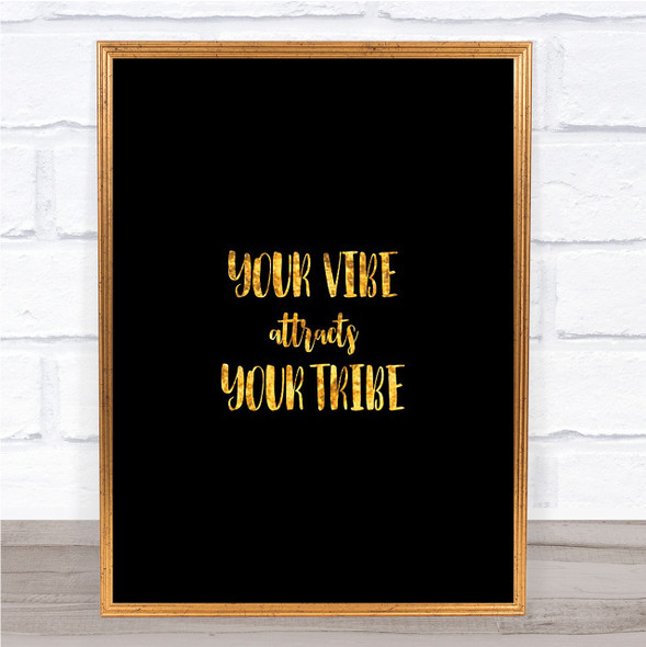 Your Vibe Quote Print Black & Gold Wall Art Picture
