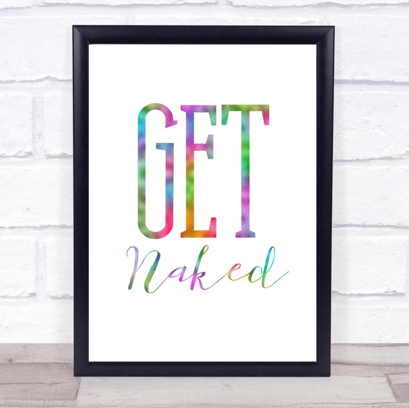 Rainbow Large Get Naked Quote Wall Art Print