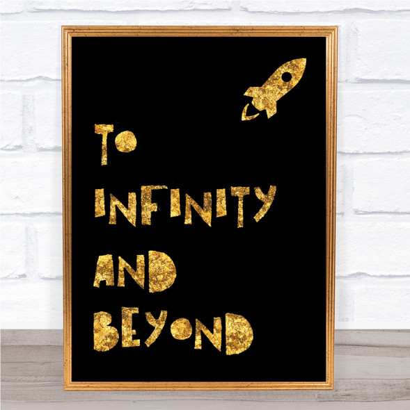 Black & Gold To Infinity And Beyond Quote Wall Art Print