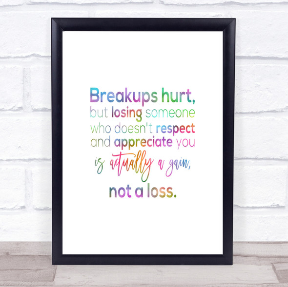Breakups Hurt Rainbow Quote Print