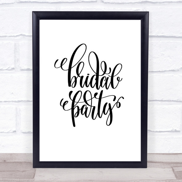 Bridal Party Quote Print Poster Typography Word Art Picture