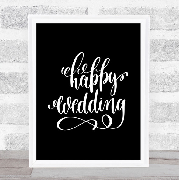 Happy Wedding Quote Print Black & White