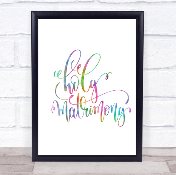 Holy Matrimony Rainbow Quote Print