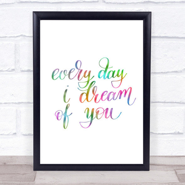 I Dream Of You Rainbow Quote Print