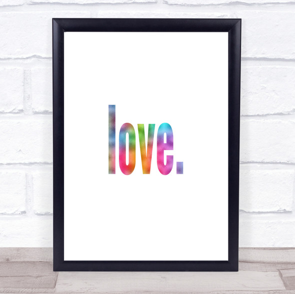 Love Bold Rainbow Quote Print