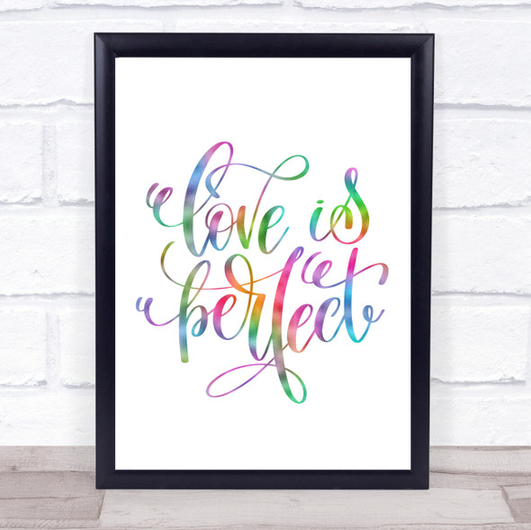 Love Is Perfect Rainbow Quote Print