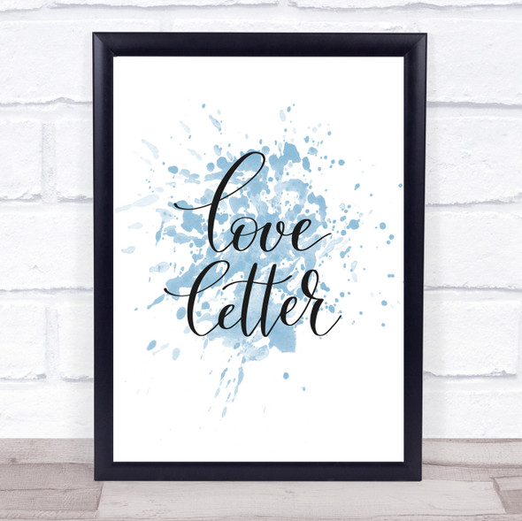 Love Letter Inspirational Quote Print Blue Watercolour Poster
