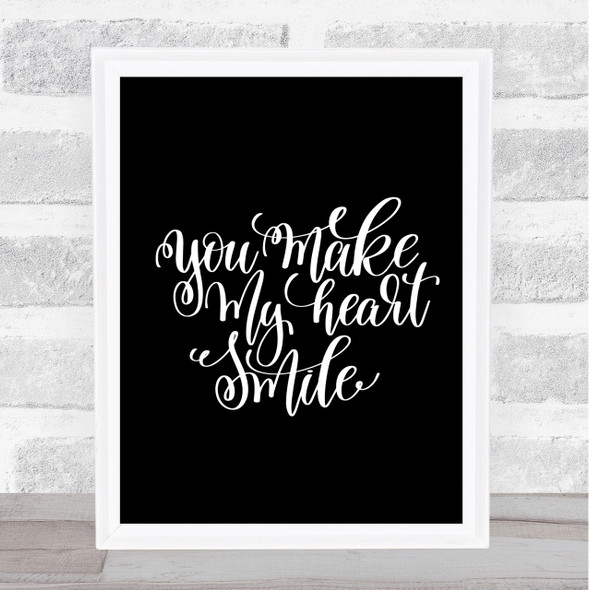 Make My Heart Smile Quote Print Black & White